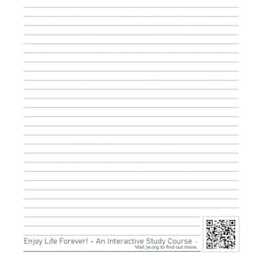Op de afbeelding: Een blanco vel met gestreept papier en een zwart-witte QR-code in de rechterbenedenhoek. De tekst "Enjoy Life Forever! - An Interactive Study Course - Visit jw.org to find out more." staat onder de QR-code.