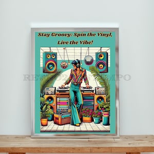 Mantente genial: gira el vinilo, ¡vive el ambiente! vibrante cartel de arte retro de la escena de dj de los años 70, descarga digital instantánea para la decoración del hogar, arte de fiesta disco
