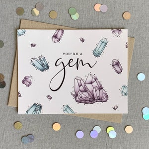 Usted es una tarjeta de gema / / tarjeta de confeti, tarjeta de gema, tarjeta brillante, tarjeta de brillo, tarjeta de piedras preciosas, piedras curativas, sólo porque la tarjeta, tarjeta A2