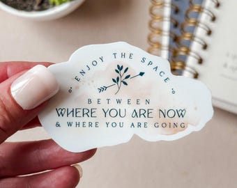 Enjoy Now // Inspirational sticker, personal growth sticker, inspiration, self-growth, laptop sticker, vinyl sticker, water bottle sticker