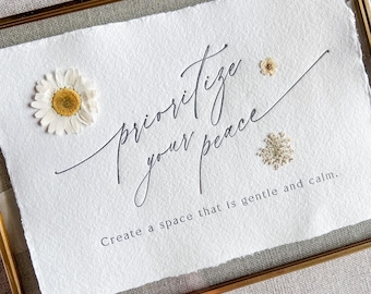 Prioritize Your Peace, Mental Health Quote Print, Inspirational Quote, Handmade Paper, Letterpress Print, Pressed Flower, 5x7 Print