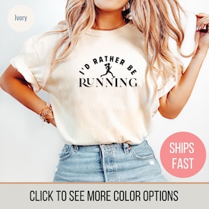 I&#39;d Rather Be Running Shirt Marathon Runner Gift Running Clothes Track and Field Running Shirt Trail Running Tee Casual Jogging Apparel