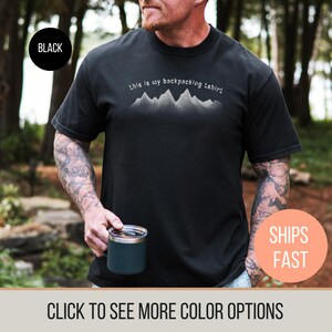 This is My Backpacking Shirt, Backpacking Tee, Hiking Group T-Shirt, Of All The Paths You Take Shirt, No Bad Trails, Forest Camper Shirt,