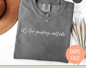 Camiseta "Hay demasiada gente afuera", colores cómodos, divertida, introvertida, sarcasmo, moderna, divertida para mujer