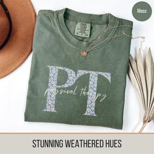 Physical Therapy Comfort Colors Shirt, PT Assistant Gift