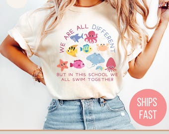 We Are Different But In This School We All Swim Together Shirt, Teacher Shirts, Ocean Animal Shirt, Sea Animal Shirt for Teacher, Animal Tee