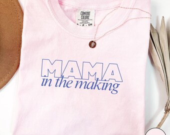 Maglietta rivelatrice della gravidanza, Mama In the Making, Comfort Colors Cotton