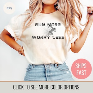 Run More Worry Less Shirt Track and Field Marathon Runner Gift Running Clothes Casual Jogging Apparel Trail Running Tee Running Shirt