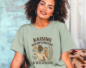 Raising Wildflowers and Wild Kids Tee, Mom and Toddler Graphic T-shirt