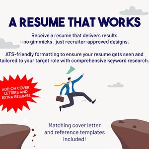 May include: A cartoon illustration of a person jumping over a gap between two cliffs. The person is holding a green flag with a white star. The text "A RESUME THAT WORKS" is at the top of the image. The text "Receive a resume that delivers results - no gimmicks, just recruiter-approved designs." is below the title. The text "ATS-friendly formatting to ensure your resume gets seen and tailored to your target role with comprehensive keyword research." is below the first paragraph of text. The text "ADD ON COVER LETTERS AND EXTRA RESUMES" is in a red starburst shape. The text "Matching cover letter and reference templates included!" is at the bottom of the image.