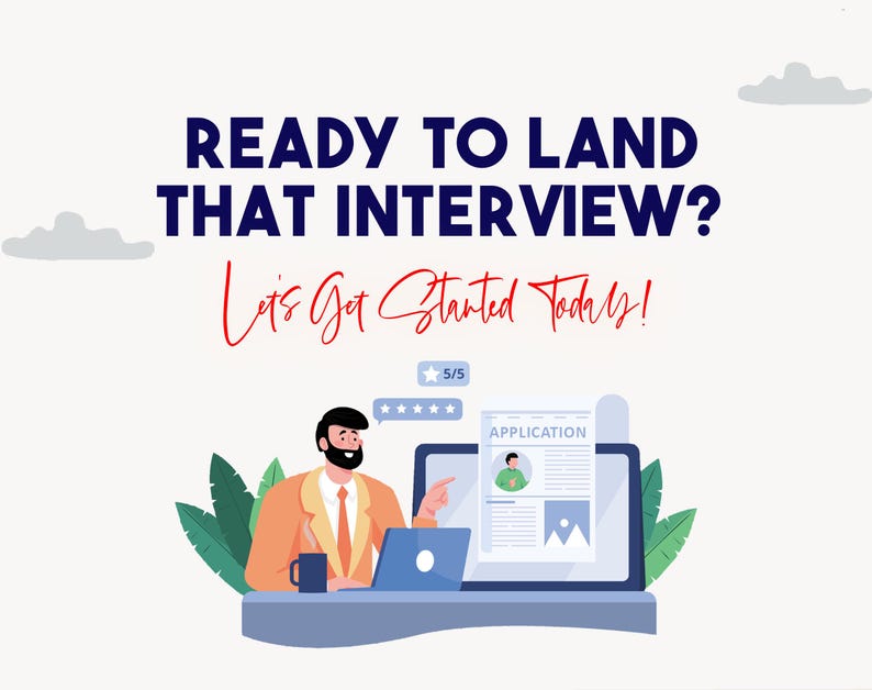 May include: Illustration of a person sitting at a desk with a laptop and a job application on the screen. The text on the screen reads "APPLICATION". The text above the person reads "READY TO LAND THAT INTERVIEW? Let's Get Started Today!" and has a 5-star rating.