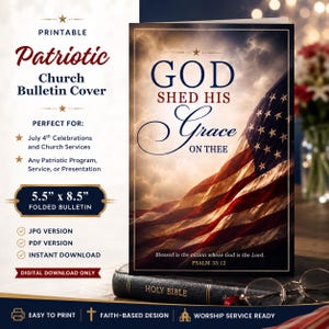 May include: A printable church bulletin cover featuring a United States flag background with the text GOD SHED HIS Grace ON THEE and the scripture reference Blessed is the nation whose God is the Lord. PSALM 33:12, measuring 13.97 cm by 21.59 cm.