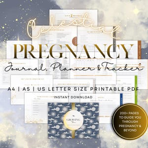 May include: A collection of printable pregnancy journal, planner, and tracker pages featuring gold text and celestial motifs. The documents include headers like Celestial Pregnancy, A4, A5, US Letter Size Printable PDF, and 200+ Pages to Guide You Through Pregnancy & Beyond.