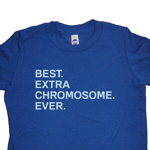 Down Syndrome Kids Shirt Best. Extra Chromosome. Ever. Youth Shirt Sizes 2T, 4T, 6, 8, 10, 12 Cotton Kids DS Tshirt Gift Friendly image 2