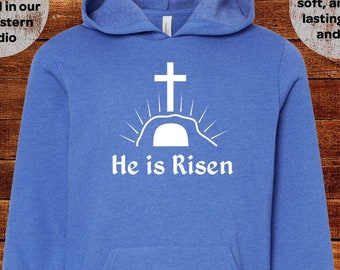 He is Risen Easter Hooded Sweatshirt Hoodie Men Women Kid Child Teen Adult Toddler Boy Girl Dad Mom Fleece Blue Long Sleeve Gift Friendly