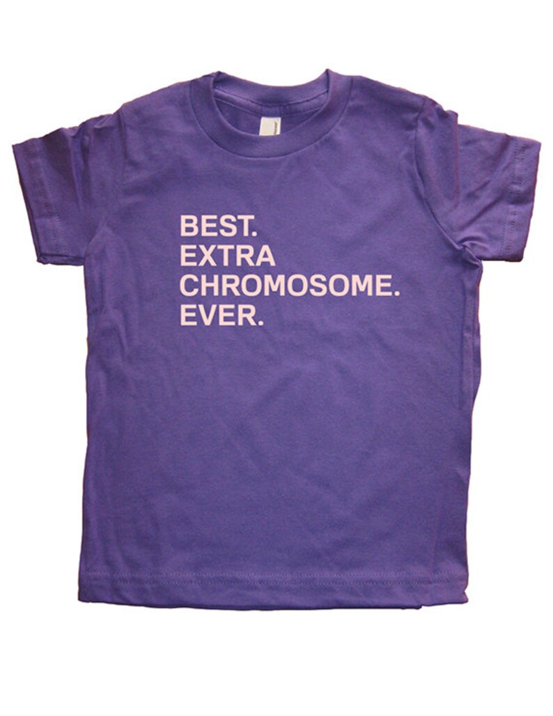 Down Syndrome Kids Shirt Best. Extra Chromosome. Ever. Youth Shirt Sizes 2T, 4T, 6, 8, 10, 12 Cotton Kids DS Tshirt Gift Friendly image 3