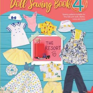 May include: LittleAmelie Doll Sewing Book 4 featuring sewing patterns for tiny ball joint dolls, Blythe, and Licca. The cover displays various doll clothing items including dresses, shirts, shorts, hats, and a skirt, with a central image labeled THE RESORT.