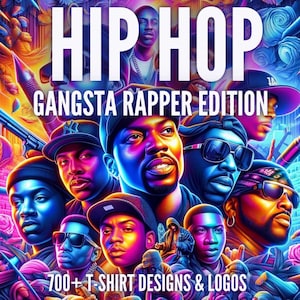 May include: A colourful illustration of a group of men with various hairstyles and facial expressions. The image features the text "HIP HOP GANGSTA RAPPER EDITION" and "700+ T-SHIRT DESIGNS & LOGOS".