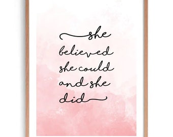 She believed she could so she did print