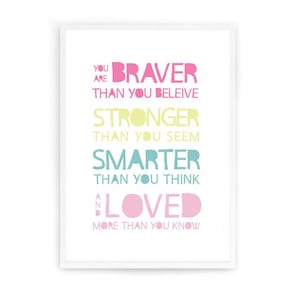 Braver, Stronger And Smarter Print