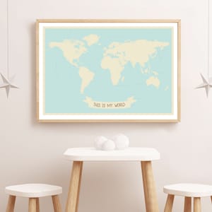 World Map Poster Print, This Is My World Map Print, Nursery map Print, World Map Wall Art, World Map Print
