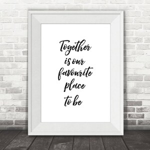 Family Wall Art Typography Print, Together is our favourite place to be Print, Love Print, Quote Print, Together Print, Typography Print