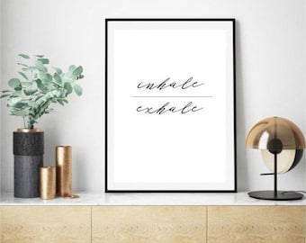 Inhale Exhale Print, Breathe Print, Quote Print