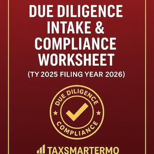 Könnte beinhalten: Ein weinrotes Arbeitsblatt mit weißem Text, betitelt "TAXSMARTERMO DUE DILIGENCE INTAKE & COMPLIANCE WORKSHEET". Enthält ein goldenes Siegel mit einem Häkchen und den Worten "DUE DILIGENCE COMPLIANCE". Der Text unten lautet "IRS-COMPLIANT INTAKE + DOCUMENTATION CHECKLIST FOR EVERY RETURN."