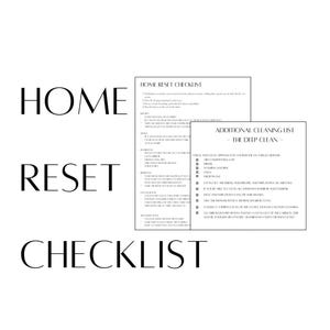 May include: A checklist for home reset with the title "Home Reset Checklist" and a separate checklist titled "Additional Cleaning List - The Deep Clean" with a list of cleaning tasks.