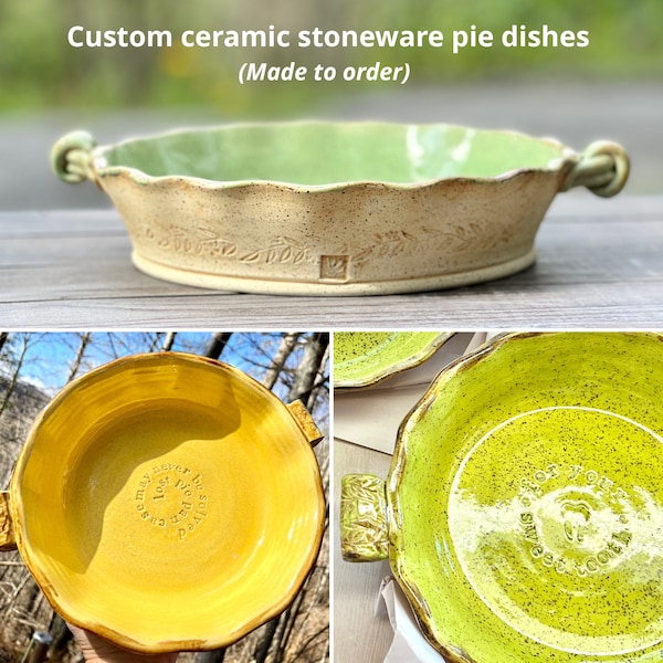 Custom Order Pie Dish, personalized, colorful ceramic pottery pie plate, 9", 10", or 11" sizes, pie pan, baking casserole