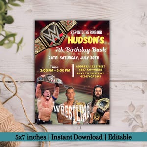 May include: A wrestling-themed birthday party invitation featuring a championship belt graphic at the top. The invitation includes the text "Step into the Ring for Hudson's 7th Birthday Bash." The invitation is 5x7 inches and is an instant download.
