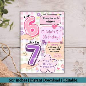 May include: A colorful birthday invitation with the text "I was 6, Now I'm 7". The invitation is pink and purple with the text "Olivia's 7th Birthday!" and details about the party. The invitation is 5x7 inches.