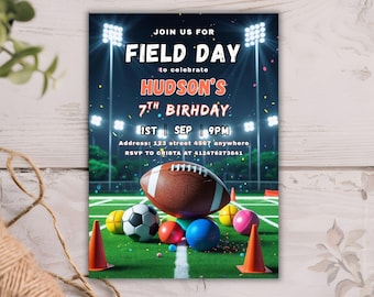 May include: A digital invitation for a field day birthday party. The design features a football, soccer balls, and other sports equipment on a green field. The invitation includes the text "Join us for Field Day to celebrate Hudson's 7th Birthday". The invitation is 5x7 inches.