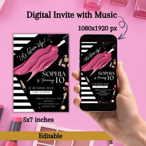 May include: Digital invitation with music, featuring a pink and black design with the text "Let's Glam Up!" and "Sophia is turning 10." The invitation includes event details and is available in 5x7 inches and 1080x1920 px.