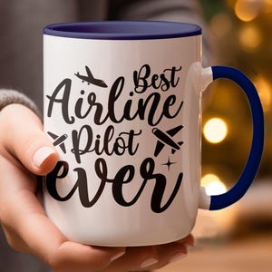 Airline Pilot Mugs, Best Pilot Ever Gift, Pilot Coffee Mug, Aviation Gift, Airplane Mug, Pilot Gifts for Men, Pilot Retirement Mugs