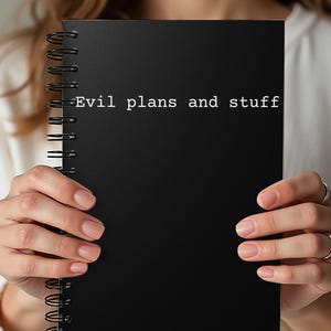 Evil Plans Spiral Notebook: Funny Journal for Students & Writers