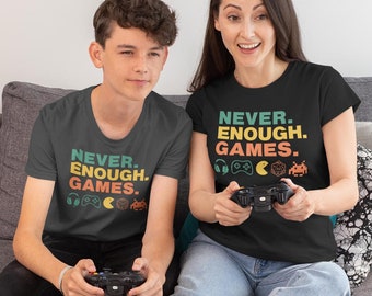 Never Enough Games T-Shirt: Unisex Gamer Graphic Tee