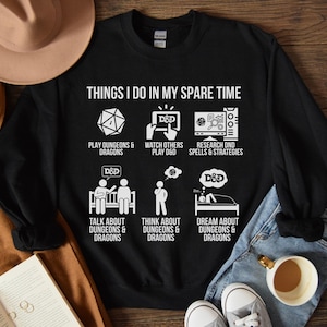 Things I Do in My Spare Time DnD Shirt, Funny Dungeons & Dragons Gamer Tee, Tabletop RPG Humor Gift for Players Unisex Sweatshirt