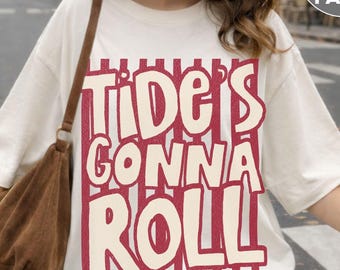Alabama Football Tide's Gonna Roll Shirt Comfort Colors Crimson Tee Alabama Football Tshirt Game Day Sweatshirt Football Fan Hoodie