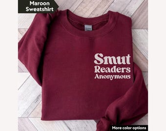 Smut Readers Anonymous Sweatshirt, Funny Book Lover Tee