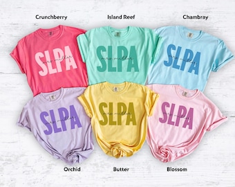 Personalized SLPA Shirt Comfort Colors Custom Speech Language Pathology Assistant Tee Gift for SLP Grad Back to School Sped Slp Team Shirt