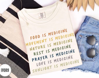 Food Is Medicine Shirt, Comfort Colors Wellness Quote Tee, Prayer Is Medicine Tshirt Christian Gift