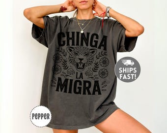Chinga La Migra Comfort Colors Tee - Political Protest Shirt