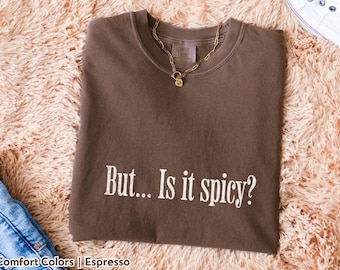 Spicy Book Shirt Comfort Colors Tee For Smut Reader But Is It Spicy Shirt Comfort Colors T-Shirt for Romance Book Lovers