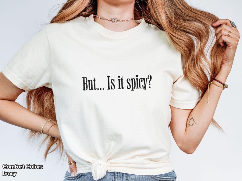 But Is It Spicy Shirt Comfort Colors Smut Reader T-Shirt for Romance Book Lovers Funny Bookish Tee for Book Club Friend Booktok Gift Idea