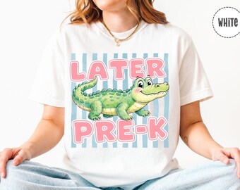 Later Alligator Pre-K Shirt, Comfort Colors Gator Funny Teacher Tee, Pre-Kindergarten Last Day of School Sweatshirt, PreK Teacher Hoodie