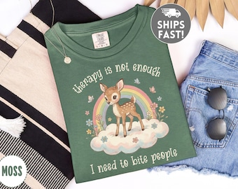 Therapy Is Not Enough I Need to Bite People Shirt Comfort Colors Funny Deer Sweatshirt Cute Sarcastic Animal Tee Retro Rainbow Hoodie