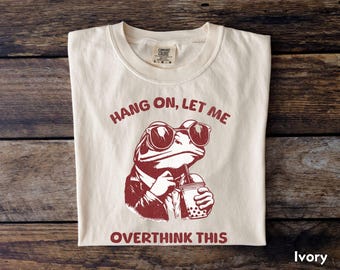 Funny Frog Overthinking Graphic Tee, Comfort Colors Shirt