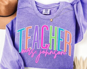 Custom Teacher Name Sweatshirt, Comfort Colors Teacher Sweater, Personalized Teacher Gift, Teacher Team Crewneck, Back To School Pullover