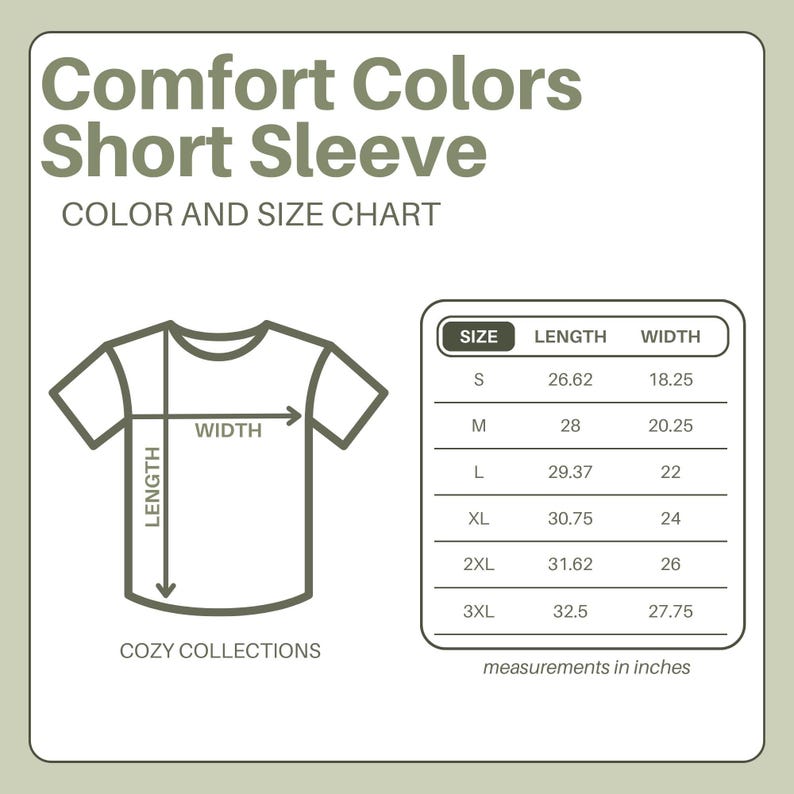 May include: A tan graphic showing a Comfort Colors short sleeve shirt with a size chart. The chart lists shirt sizes S to 3XL with length and width measurements in inches. The text "COZY COLLECTIONS" is at the bottom.